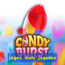 jogos mais jogados do mundo de todos os tempos